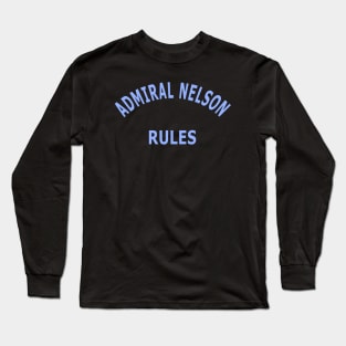 Admiral Nelson Rules Long Sleeve T-Shirt